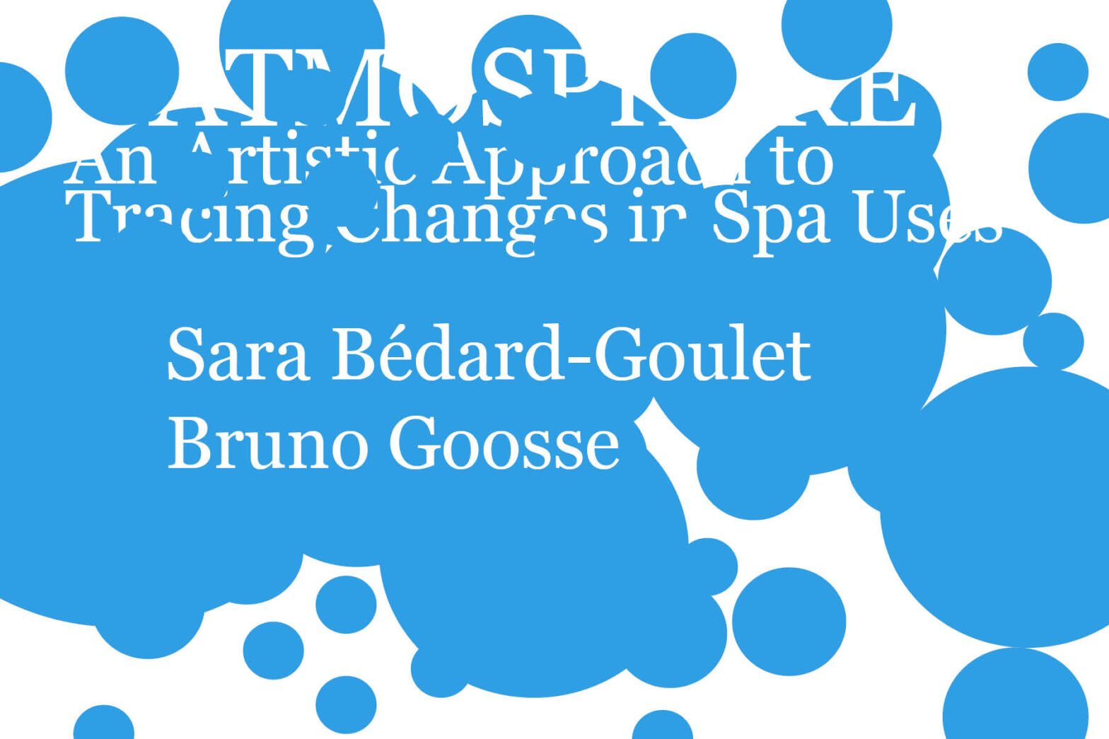 Sanatorium Atmosphere: an artistic approach to tracing changes in spa uses