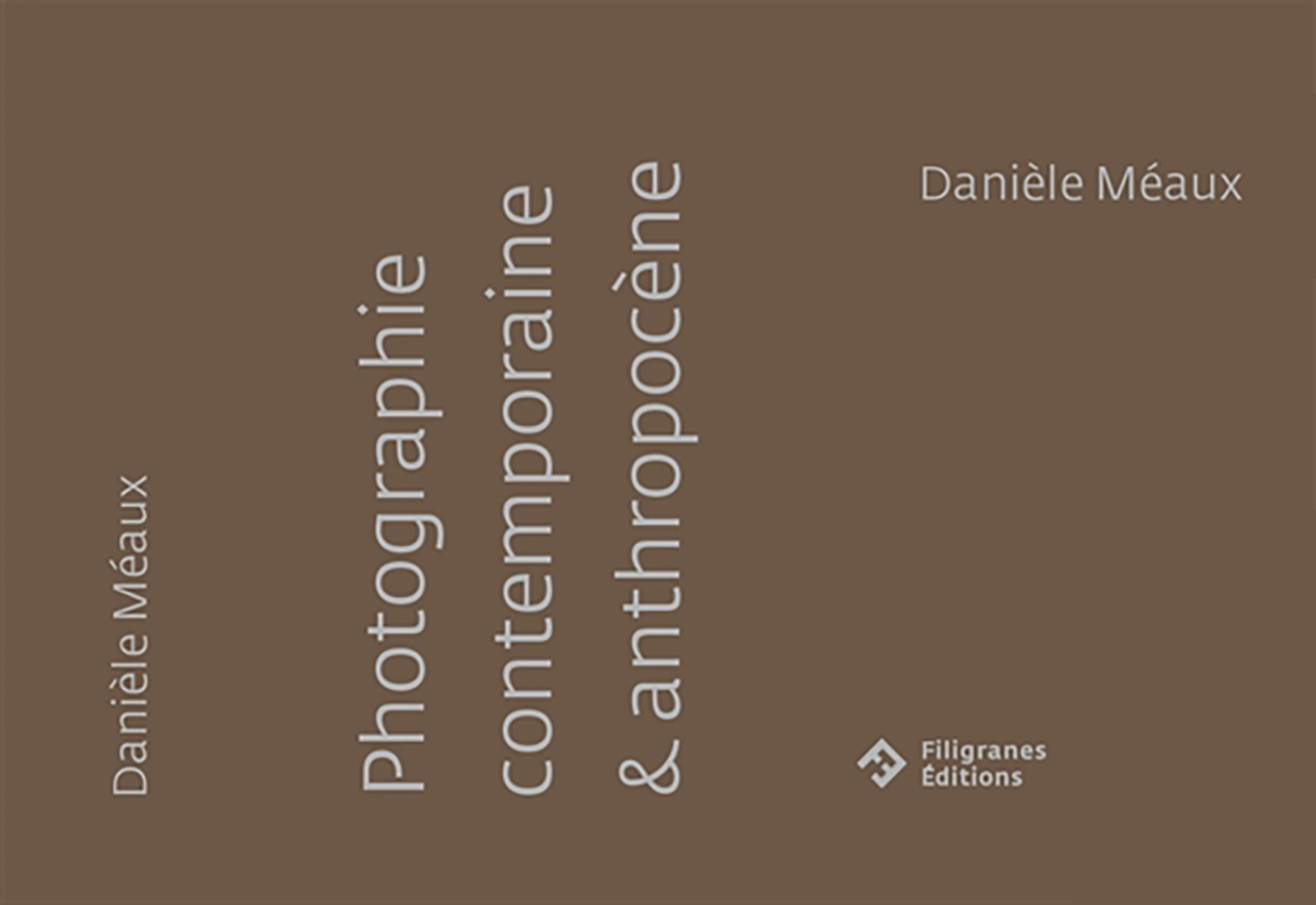 Photographie contemporaine & anthropocène (Méaux D.)